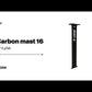 HM Carbon Mast 16